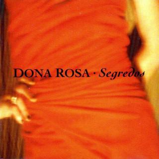Dona Rosa - Segredos - CD