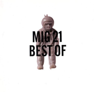 Mig 21 - Best Of - CD