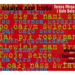 Teresa Mirga I Kałe Bała - Niewiele Nam Trzeba - CD