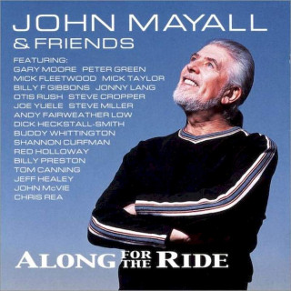 John Mayall & Friends - Along For The Ride - CD