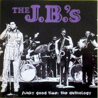 The J.B.'s - Funky Good Time: The Anthology - CD