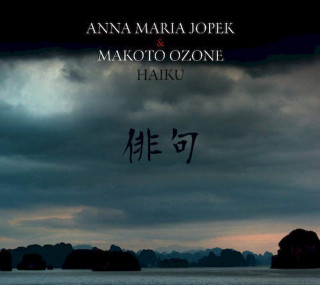 Anna Maria Jopek & Makoto Ozone - Haiku - CD