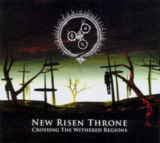 New Risen Throne - Crossing The Withered Regions - CD