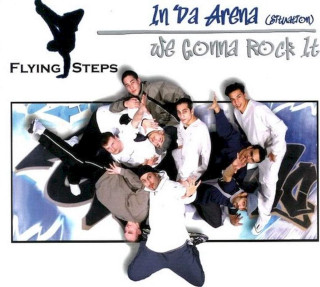 Flying Steps - In Da Arena (Situation) / We Gonna Rock It - CD