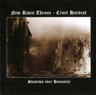 New Risen Throne / Cruel Harvest - Shadows Over Humanity - CD