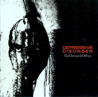 Depressive Disorder - The Chronicle Of Fear - CD