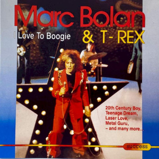 Marc Bolan & T. Rex - I Love To Boogie - CD