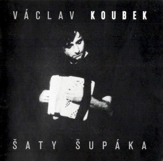 Václav Koubek - Šaty Šupáka - CD