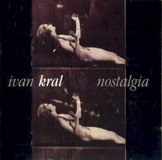 Ivan Kral - Nostalgia - CD