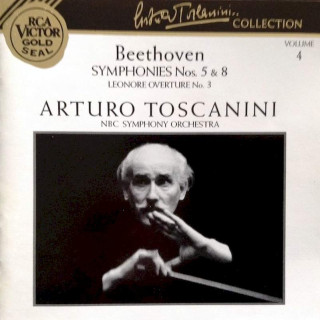 Ludwig van Beethoven, Arturo Toscanini, NBC Symphony Orchestra - Symphonies Nos. 5 & 8, Leonore Overture No. 3 - CD