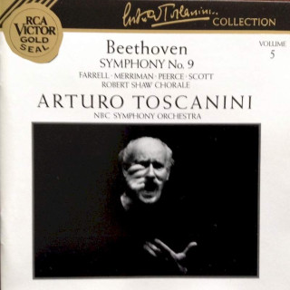 Ludwig van Beethoven - Eileen Farrell, Nan Merriman, Jan Peerce, Norman Scott, Arturo Toscanini, NBC Symphony Orchestra - Symphony No. 9 - CD