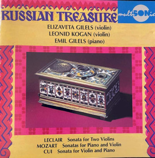 Elisabeth Gilels, Leonid Kogan, Emil Gilels, Jean-Marie Leclair, Wolfgang Amadeus Mozart, César Cui - Sonata For Two Violins / Sonatas For Piano And Violin / Sonata For Violin And Piano - CD