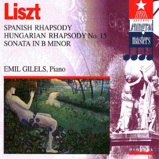 Emil Gilels, Franz Liszt - Spanish Rhapsody / Hungarian Rhapsody / Sonata in B Minor - CD