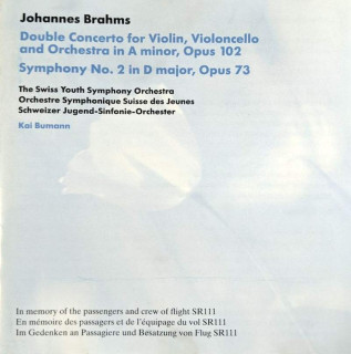 Johannes Brahms, Schweizer Jugend-Sinfonie-Orchester conducted by Kai Bumann - Double Concerto For Violin, Violoncello And Orchestra In A Minor, Opus 102 / Symphony No. 2 In D Major, Opus 73 - CD