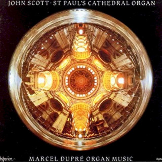 Marcel Dupré, John Scott - Organ Music - Organ of St. Paul's Cathedral - CD