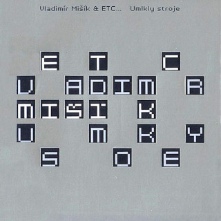Vladimír Mišík & Etc… - Umlkly Stroje - CD