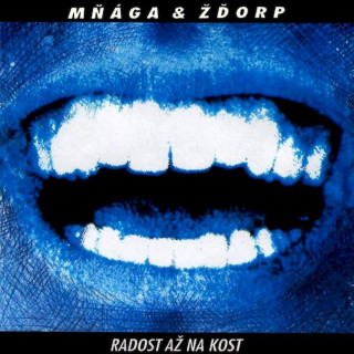 Mňága A Žďorp - Radost Až Na Kost - CD