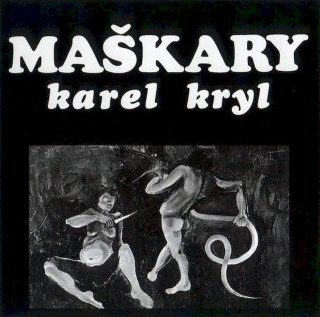 Karel Kryl - Maškary - CD