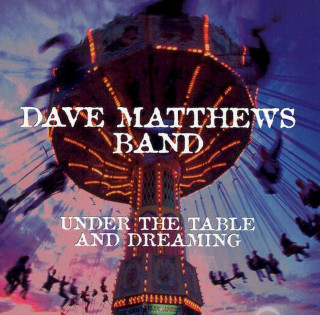 Dave Matthews Band - Under The Table And Dreaming - CD