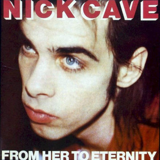 Nick Cave & The Bad Seeds - From Her To Eternity - CD