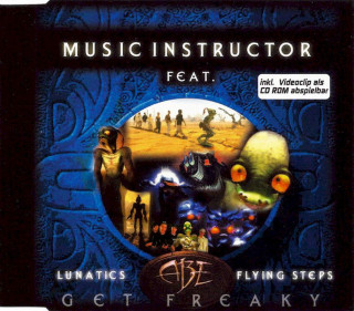 Music Instructor Feat. Lunatics, Abe, Flying Steps - Get Freaky - CD