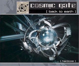 Cosmic Gate - Back To Earth / Hardcore - CD