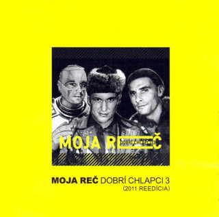 Moja Reč - Dobrí Chlapci 3 - CD