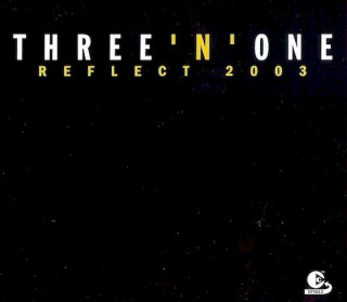 Three 'N One - Reflect 2003 - CD