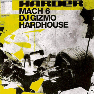 DJ Gizmo - Harder Mach 6 - CD