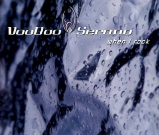 VooDoo & Serano - When I Rock - CD