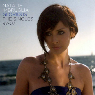 Natalie Imbruglia - Glorious (The Singles 97-07) - CD + DVD