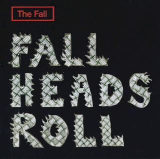 The Fall - Fall Heads Roll - CD