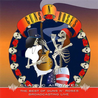 Guns N' Roses - Classic Airwaves (The Best Of Guns N' Roses Broadcasting Live) - CD