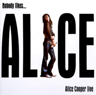Alice Cooper - Nobody Likes...Alice Cooper Live - CD