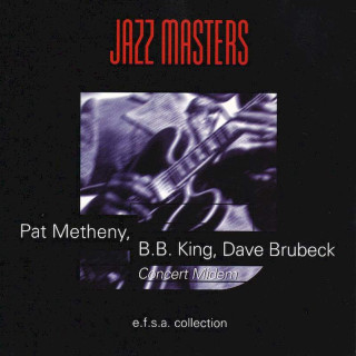 Pat Metheny, B.B. King, Dave Brubeck - Jazz Masters (Concert Midem) - CD