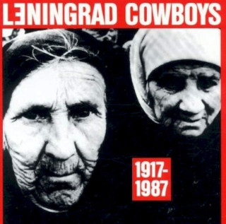 Leningrad Cowboys - 1917 - 1987 - CD