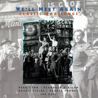 Various - We'll Meet Again (Classic War Songs) - CD