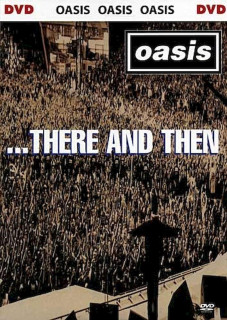 Oasis - ...There And Then - DVD