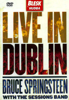 Bruce Springsteen With The Sessions Band - Live In Dublin - DVD