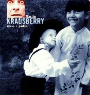 Krausberry - Šiksa A Gádžo - CD