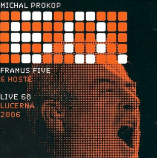 Michal Prokop, Framus Five & Guests - Live 60 Lucerna 2006 - CD