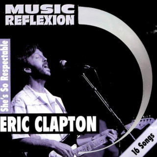 Eric Clapton - She's So Respectable - CD