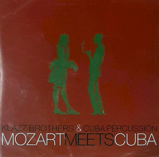 Klazz Brothers & Cuba Percussion - Mozart Meets Cuba - CD
