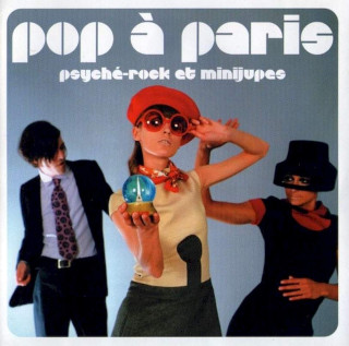 Various - Pop ? Paris (Psyché-Rock Et Minijupes) - CD