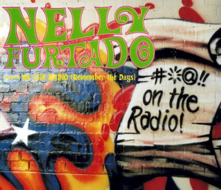 Nelly Furtado - **** On The Radio (Remember The Days) - CD, Maxi