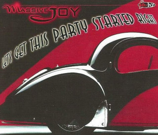 Massive Joy - Let's Get This Party Started Right - CD, Maxi