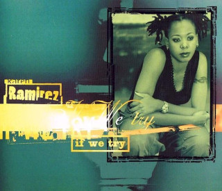 Karen Ramirez - If We Try - CD, Maxi