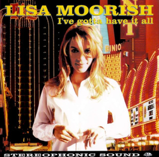 Lisa Moorish - I've Gotta Have It All - CD