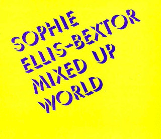 Sophie Ellis-Bextor - Mixed Up World - CD, Single