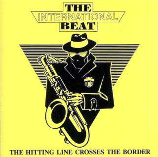 International Beat - The Hitting Line Crosses The Border - CD